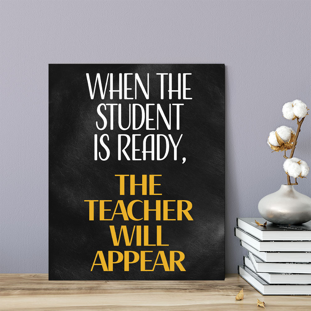 Designs ByLITA When The Student Is Ready, The Teacher Will Appear