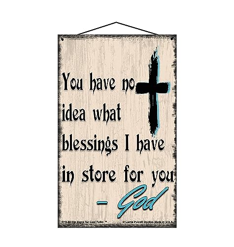 Religous Sign You Have No Idea What Blessings I Have In Store For You God Quote - Foto 2 di 3