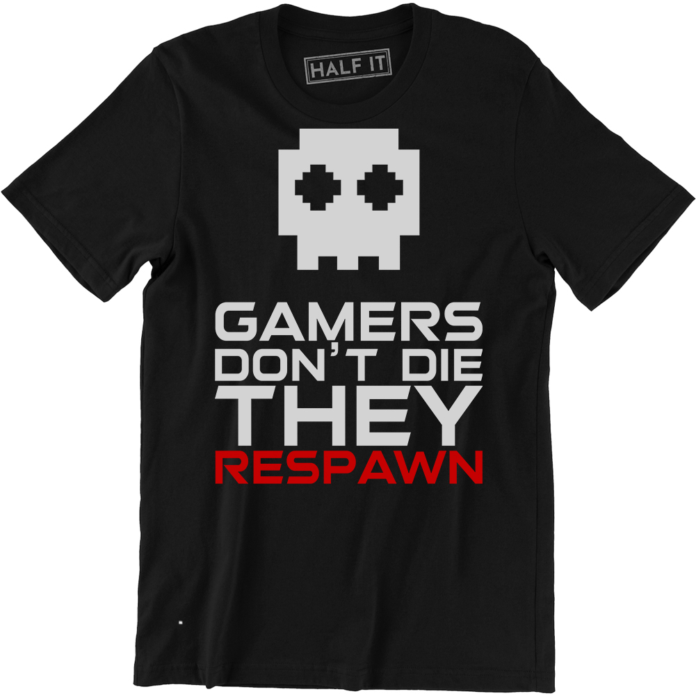TTTTT様 Gamers Don't Die They Respawn Shirt Video Game Funny Gamer Saying